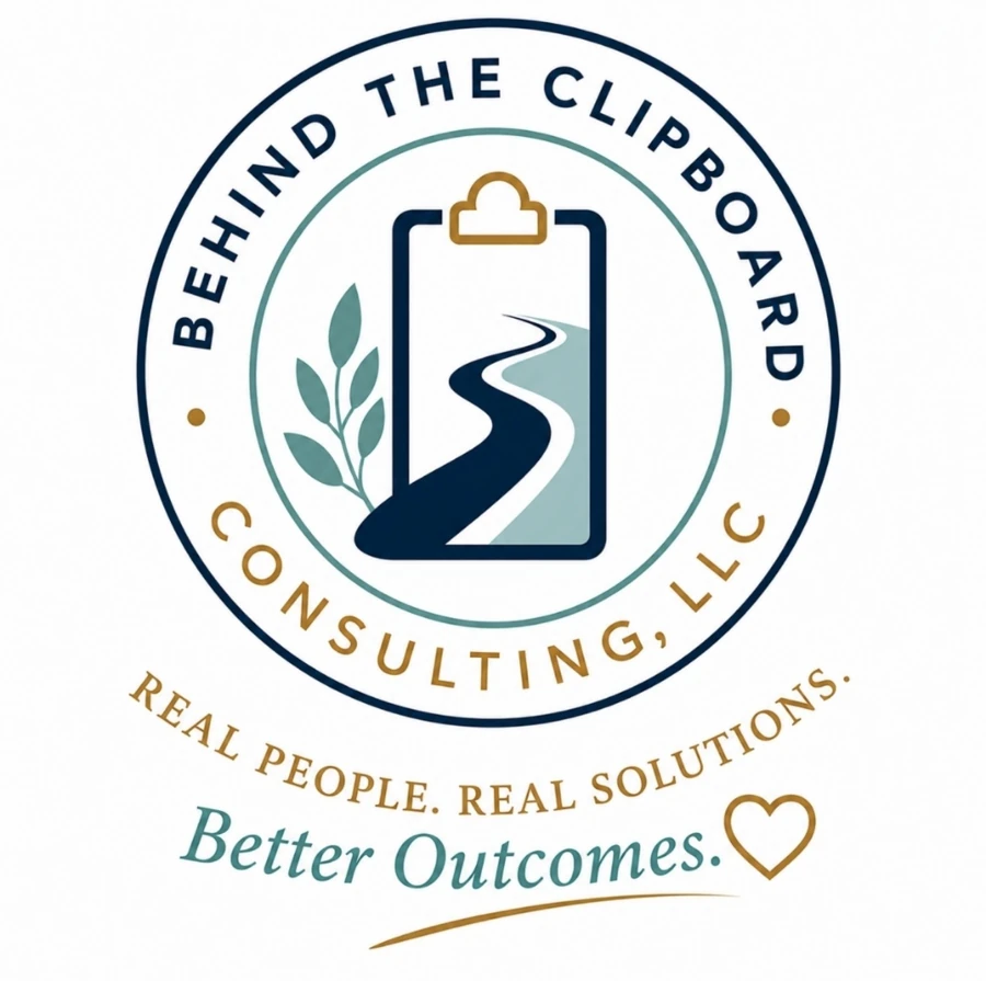 Behind the Clipboard Consulting - Real people. Real solutions. Better Outcomes.